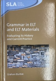 Grammar in ELT and ELT Materials: Evaluating its History and Current Practice