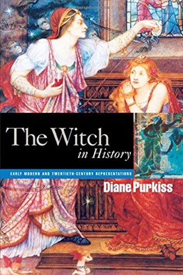 Diane Purkiss, The Witch in History